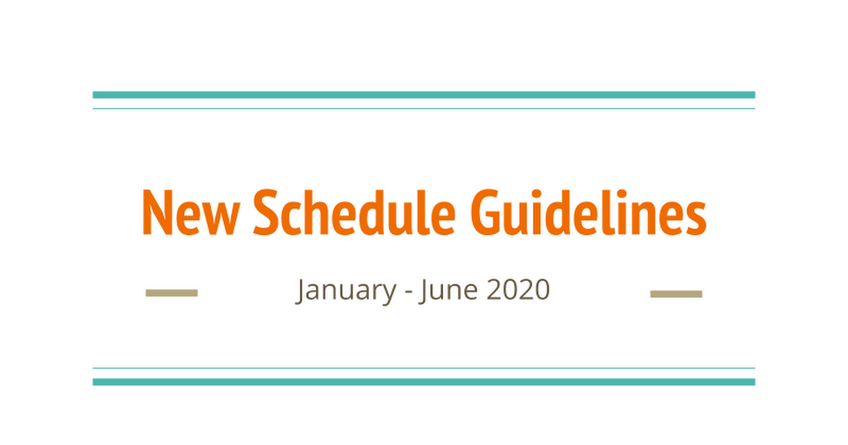 New Schedule Guidelines