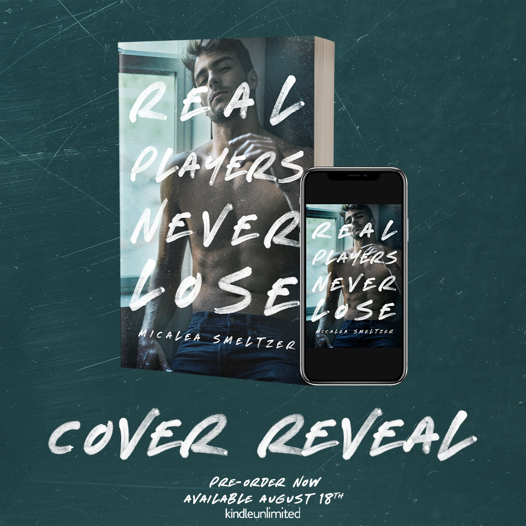 Real Players Never Lose by Micalea Smeltzer- Release Blitz