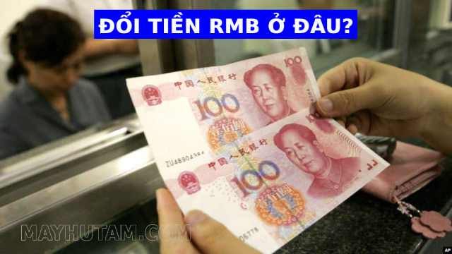 Địa chỉ đổi tiền RMB