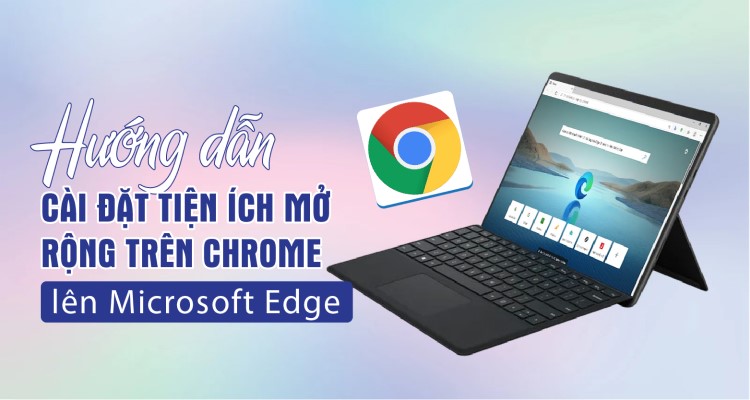 Cài đặt tiện ích mở rộng Chrome trên Edge