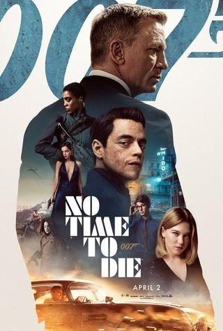 فيلم - No Time To Die - 2021 طاقم العمل، فيديو، الإعلان، صور، النقد الفني،  مواعيد العرض