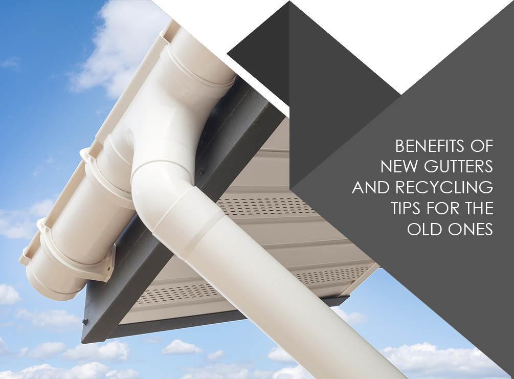 Benefits of New Gutters