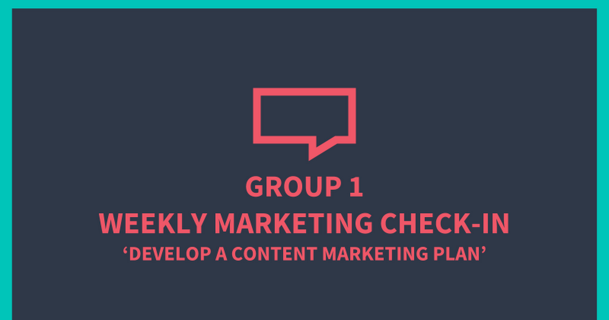 Ignite Webinar - Group 1, Developing a Content Marketing Plan