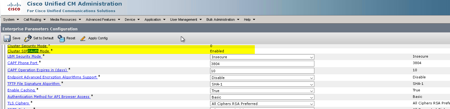 Cisco unified CM Administration 
CISCO 
For Cisco Unified tommunications Solutions 
Call Media Fesc•urcea Advanced Features 
Enteronse Parameters Configuration 
Applicatic•r, 
l_Eer Management • 
aulk 
Enabled 
Insecure 
3804 
Disable 
Help 
Save 
Apply Contig 
cluster security mooe m 
cluster SIP 
O Auth 
Mode 
LaM Security Mode 
CAPF Phone Port 
CAPF Ooeration Exoires in [days) 
Endooint Advanced Encruotion AIQorithms Suooort_ 
T FTP File Sianature AIQorithm 
Enable CachinQ 
Authentication Method for API Browser Access 
TLS ciDhers 
All Ciphers RSA Preferred 
Insecure 
3804 
Disable 
All Ciphers RSA Preft 