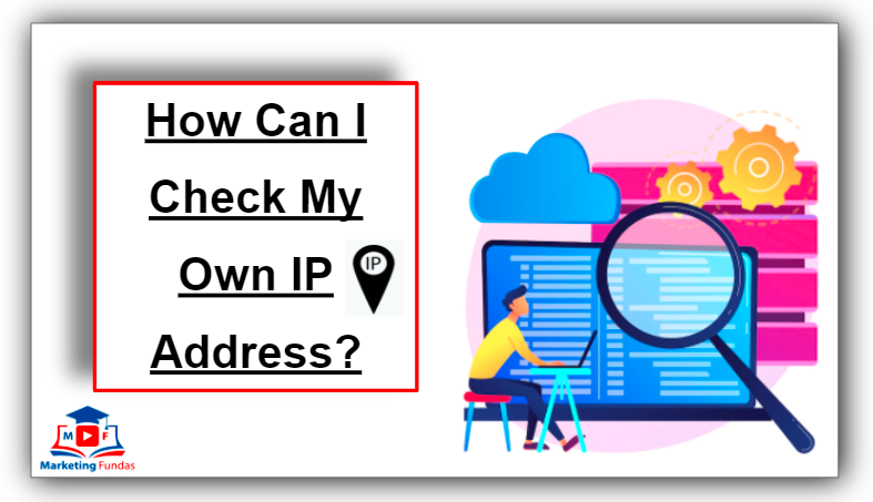 How Can I Check My Own IP Address?
