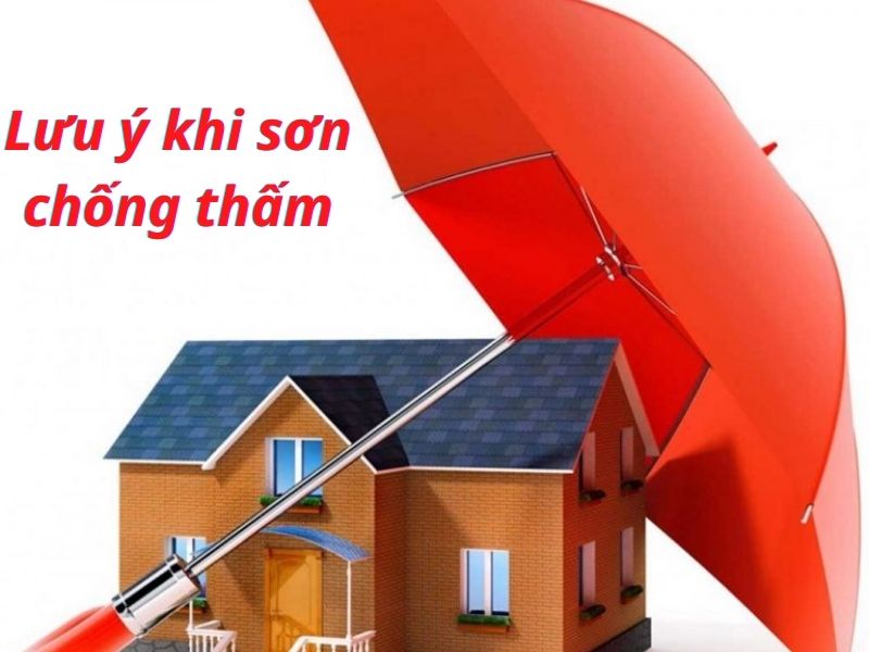 Lưu ý khi sử dụng sơn chống thấm