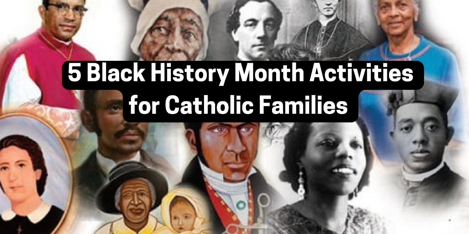 Black History Month Activities for Catholic Families