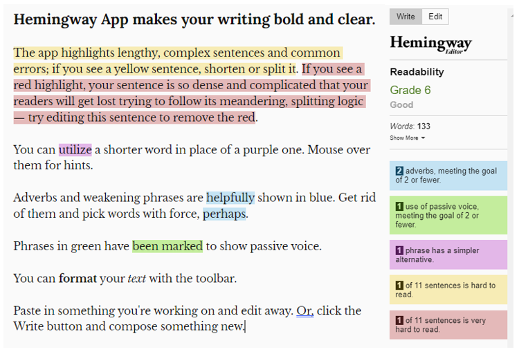 The Hemingway app uses color coordination to highlight areas of your writing that need to be improved upon. The colors are blue for adverbs, green for use of the passive voice, purple for simpler alternatives, yellow for hard to read text, and red for very hard to read text.