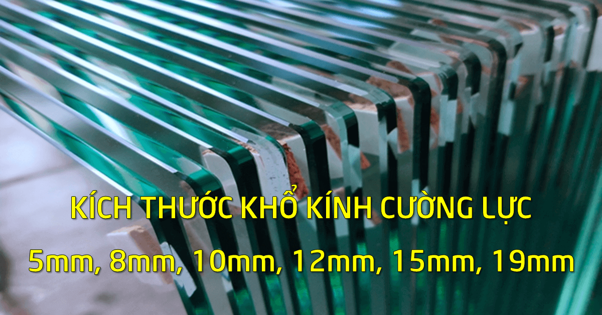 Khổ kính cường lực tiêu chuẩn hiện nay