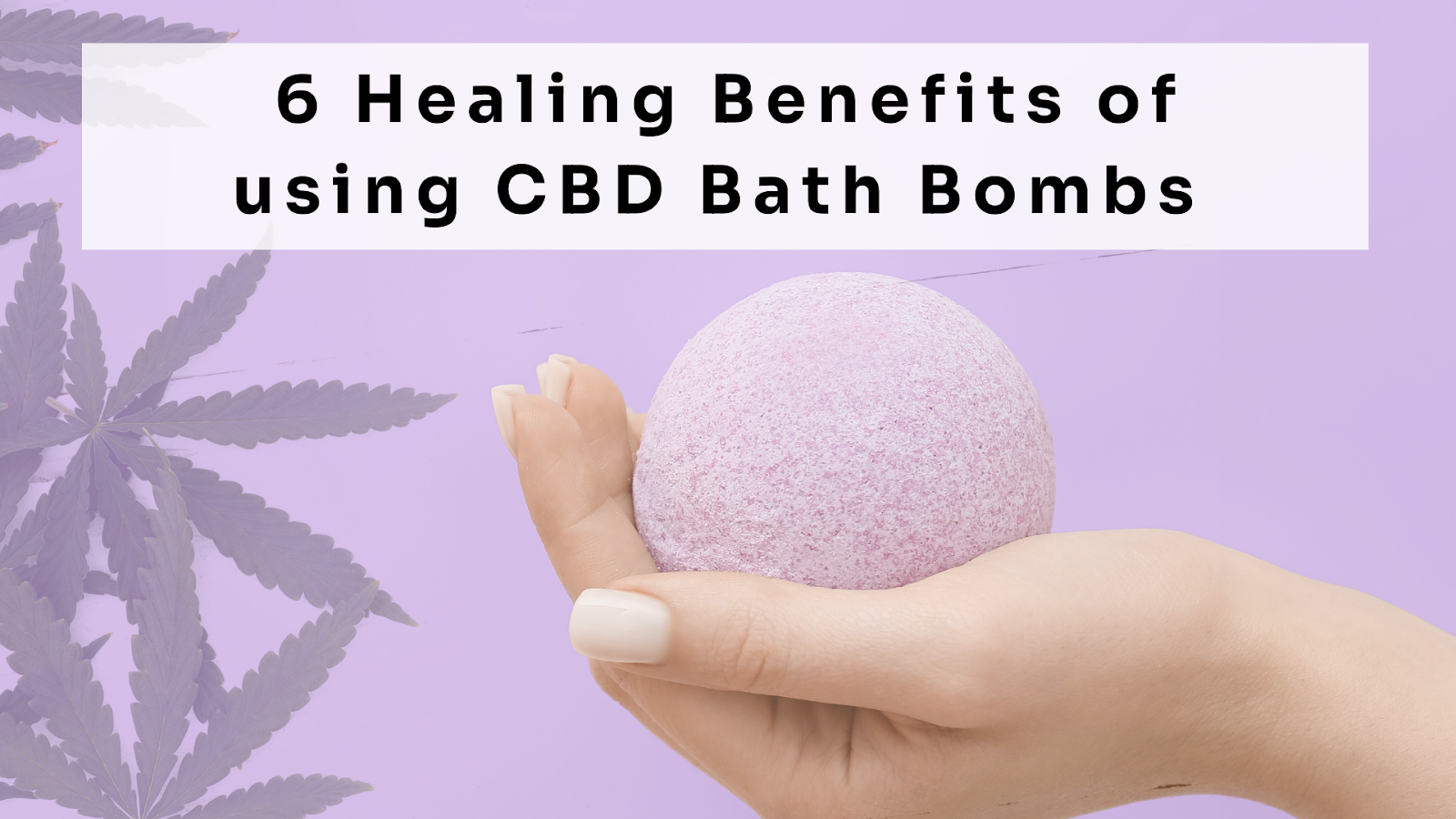 6 Benefits of CBD bath bombs