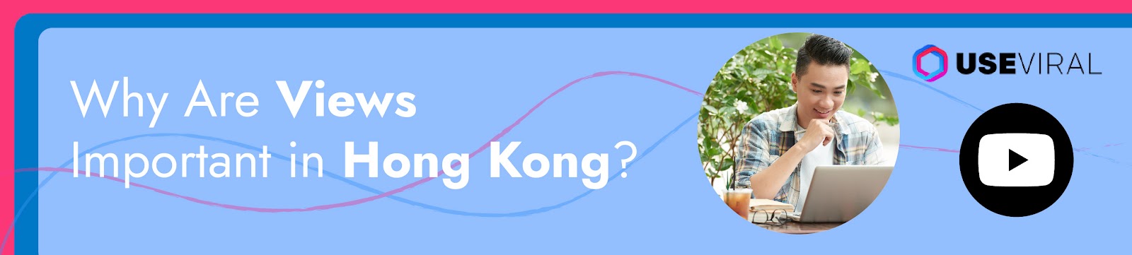 Why Are Views Important in Hong Kong?