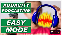 Audacity Podcasting (Easy Mode)
