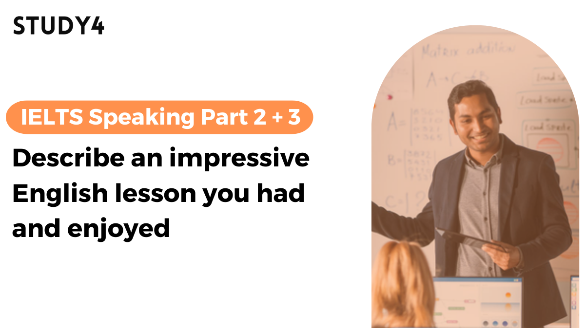 Describe an impressive English lesson you had and enjoyed