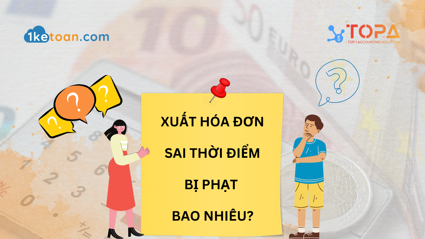 xuat-hoa-don-sai-thoi-diem-bi-phat-bao-nhieu