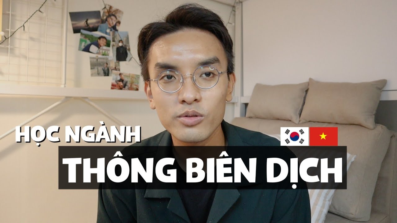 Youtuber A Síng Đi Đại Hàn - du học sinh ngành Biên Phiên Dịch Hàn-Việt tại IGSE