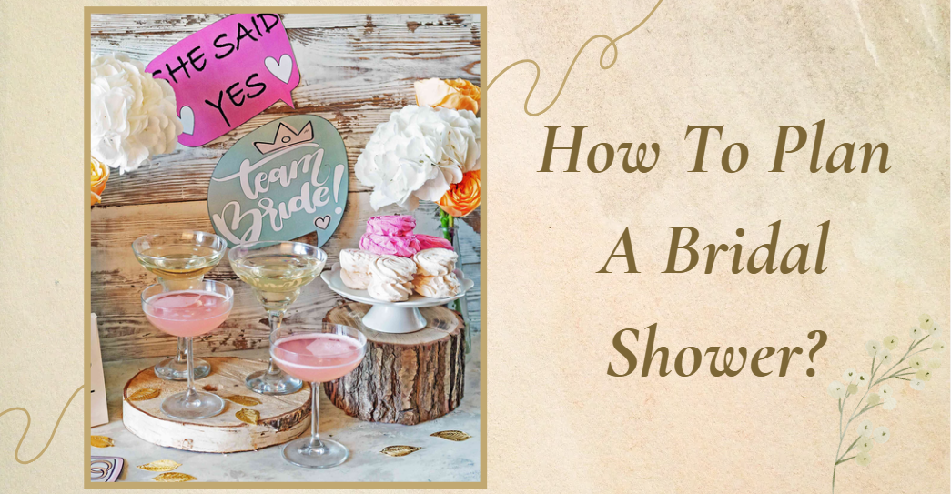 How To Plan A Bridal Shower?