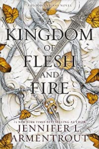 A Kingdom of Flesh and Fire (Blood and Ash Book 2) - Kindle edition by  Armentrout, Jennifer L.. Paranormal Romance Kindle eBooks @ Amazon.com.