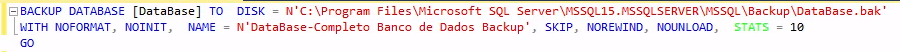 BACKUP DATABASE [DataBase] TO  DISK = N'C:\Program Files\Microsoft SQL Server\MSSQL15.MSSQLSERVER\MSSQL\Backup\DataBase.bak' WITH NOFORMAT, NOINIT,  NAME = N'DataBase-Completo Banco de Dados Backup', SKIP, NOREWIND, NOUNLOAD,  STATS = 10