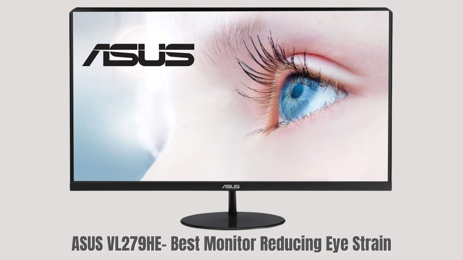ASUS VL279HE– Best Monitor Reducing Eye Strain