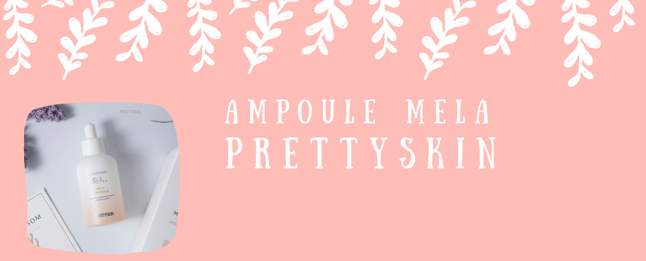 Ampou Mela thần dược trị nám của thương hiệu Pretttyskin có gì đặc biệt?