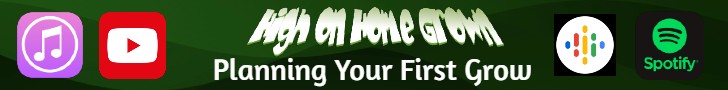 High on Home grown, cannabis podcast, cannabis growing podcast, planning your first grow, grow guides episode 1, percys grow room, cannabis forum