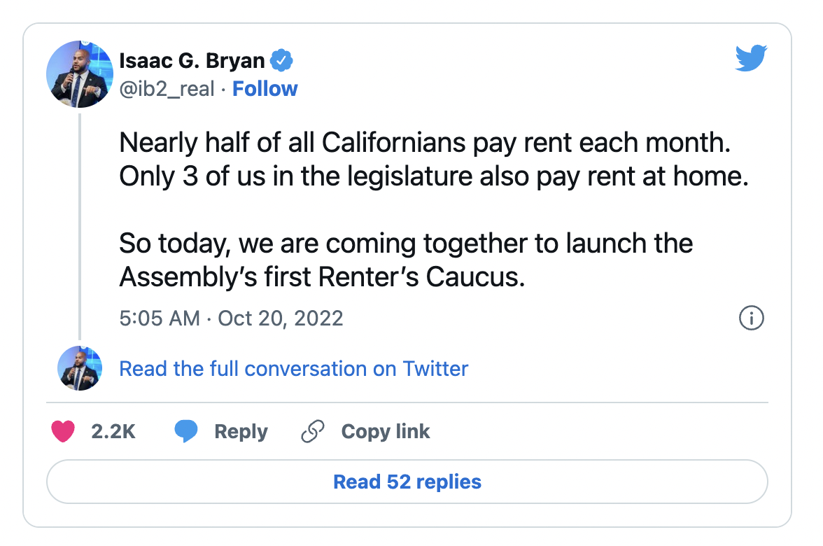 Tweet from Isaac G. Bryan (@ib2_real) that reads, "Nearly half of all Californians pay rent each month. Only 3 of us in the legislature also pay rent at home. So today, we are coming together to launch the Assembly's first Renter's Caucus."