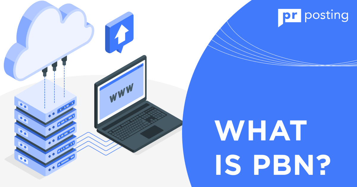 What Is PBN? How to Work with a Private Blog Network in 2022?