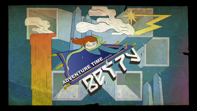 Adventure Time Recap - "Betty"