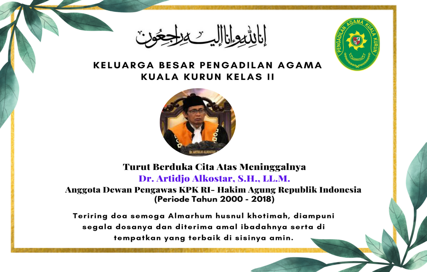 Pengadilan Agama Kuala Kurun Kelas II Turut Berduka Cita Atas Meninggalnya Dr. Artidjo Alkostar, S.H., LL.M.