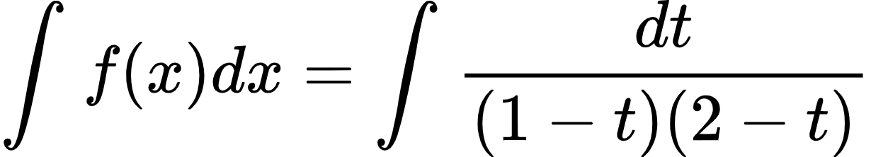 {"id":"2-0-0-0-0-0-0-0-0-1-1-1-1-1-0-0-1-1-1-1-1-1-1-1-1-0-1-1","font":{"color":"#000000","family":"Arial","size":10},"type":"align*","code":"\\begin{align*}\n{\\int_{}^{}f\\left(x\\right)dx}&={\\int_{}^{}\\frac{dt}{\\left(1-t\\right)\\left(2-t\\right)}}\t\n\\end{align*}","ts":1601293774029,"cs":"ApfXTdm0lEYi5N90Cbr4bg==","size":{"width":204,"height":36}}