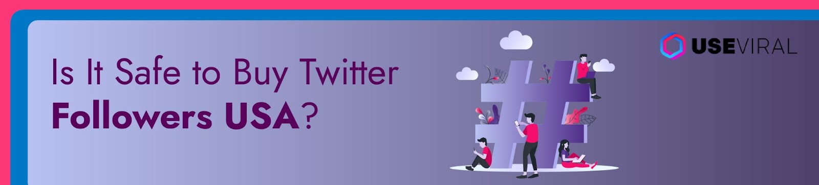 Is It Safe to Buy Twitter Followers USA? 