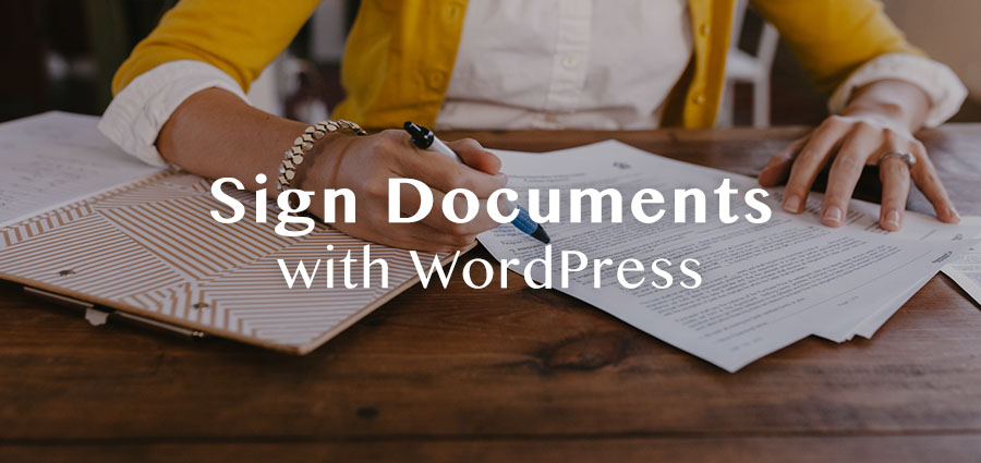 Como assinar documentos com o WordPress
