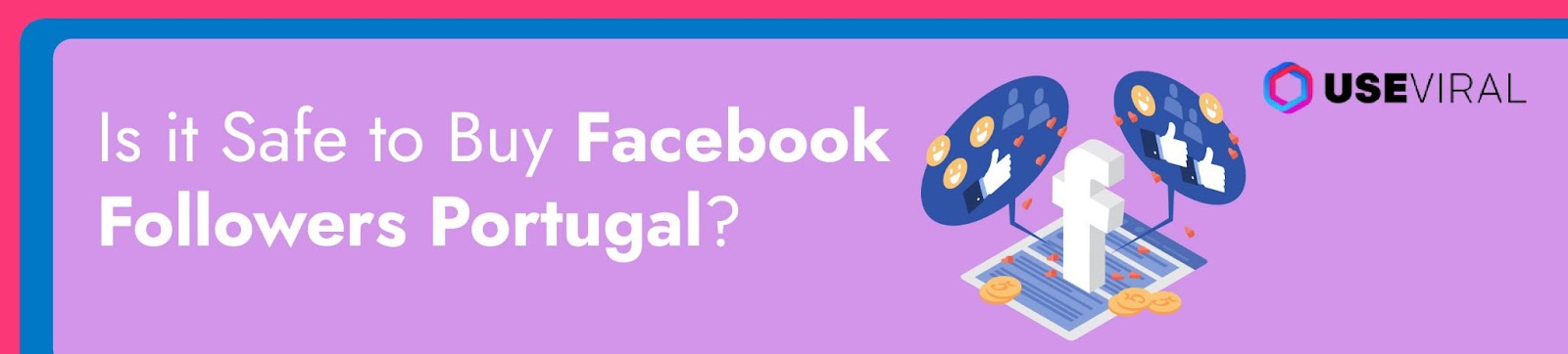 Is it Safe to Buy Facebook Followers Portugal?