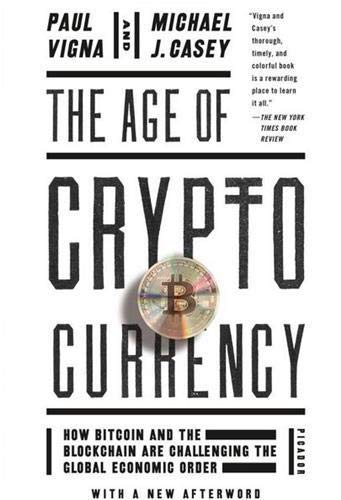 The Age of Crypto Currency by Paul Vigna and Michael Casey