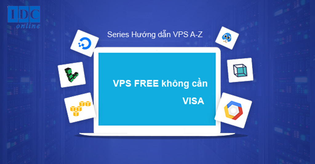 Những dịch vụ VPS free tốt nhất 2022