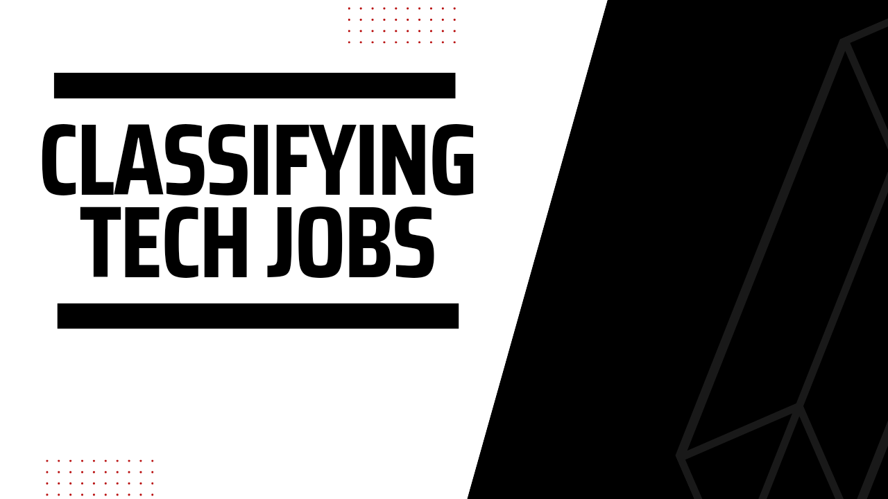 what qualifies a tech job classification of tech jobs