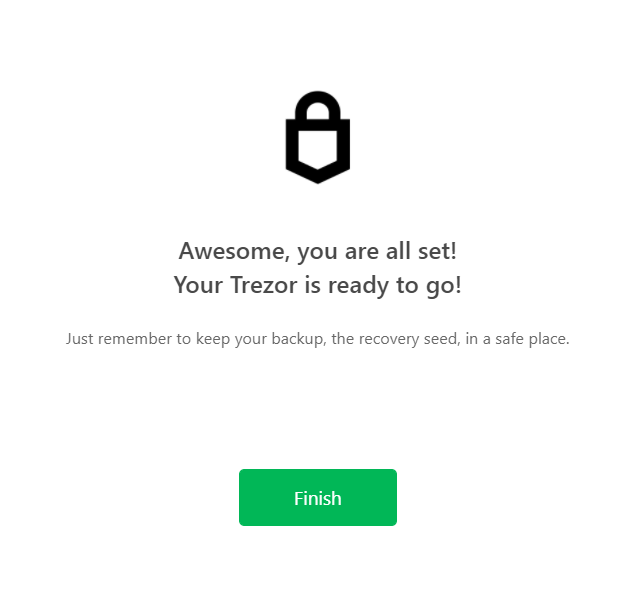 Splash screen of Trezor's software to indicate the completion of the guide on how to set up and use the Trezor Model T.