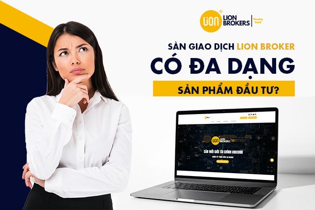 Tìm hiểu sản phẩm đầu tư tại sàn giao dịch Lion Brokers