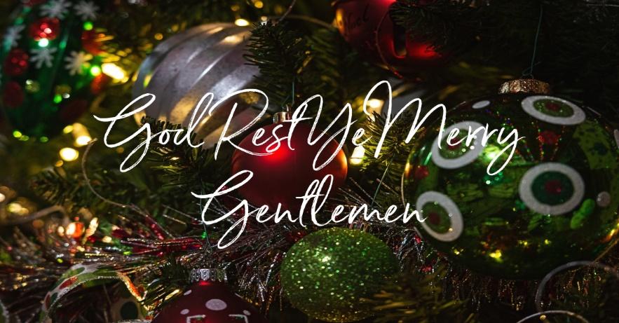 God Rest Ye Merry Gentlemen - Lyrics, Hymn Meaning and Story