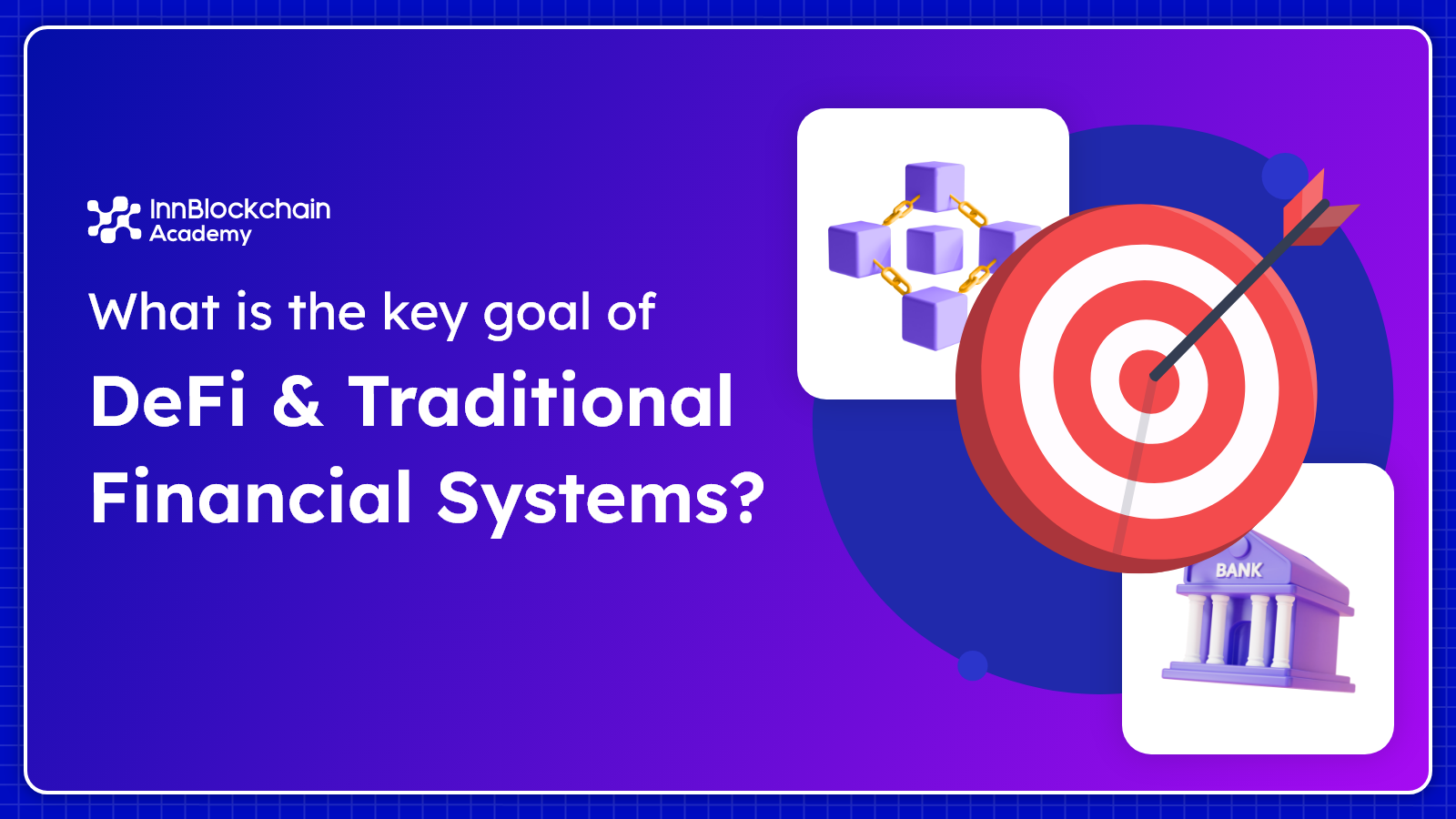 What is the key goal of DeFi & Traditional Financial systems?