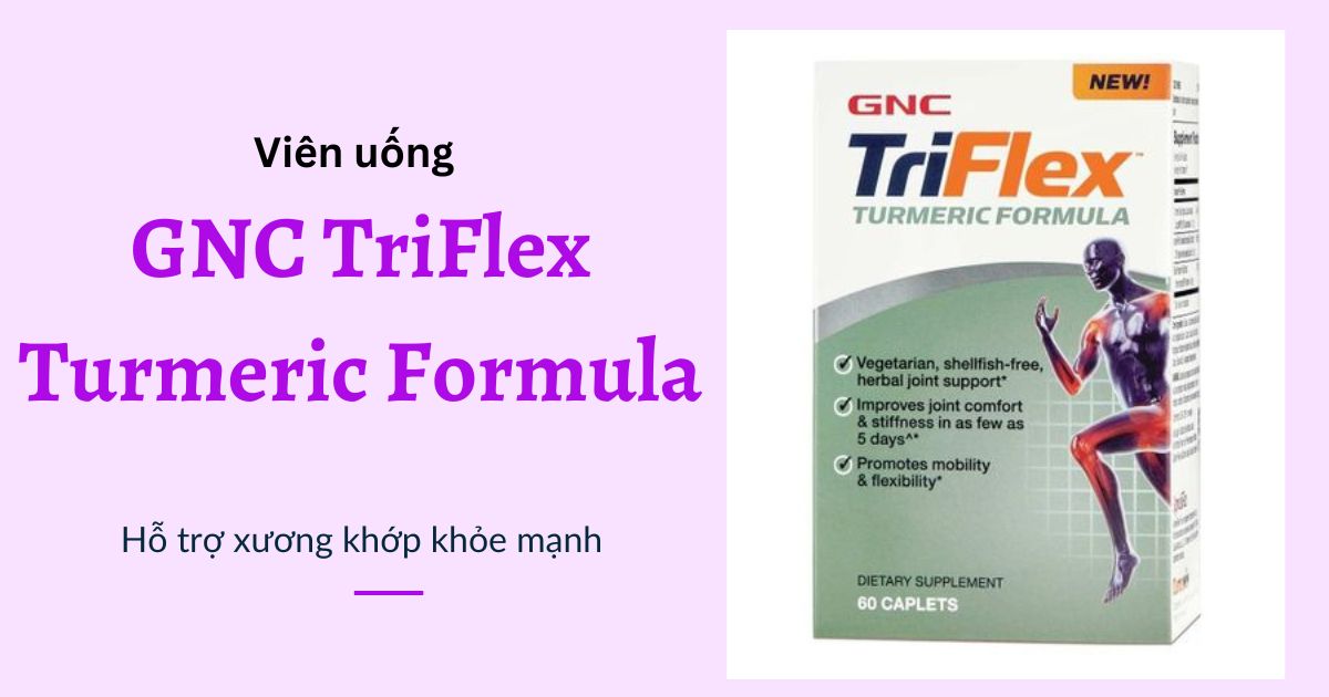 Thuốc uống bổ xương khớp GNC TriFlex Turmeric Formula
