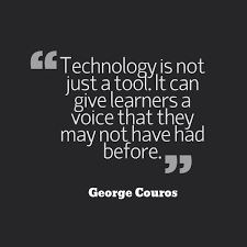 quare with black background and text stating technology is not just a tool. It can give learners a voice that they may not have had before. George Couros.