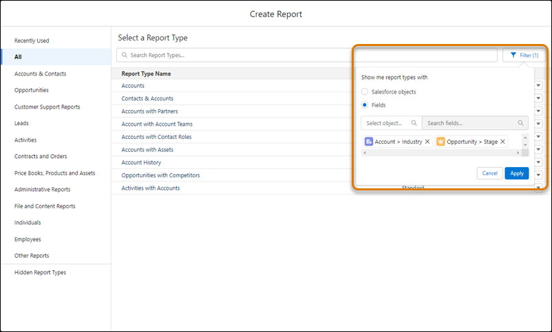The "Create Report" modal, with an orange box around a "Filter" button to the right of the "Search Report Types..." bar. Below the filter button is a modal that reads "Show me report types with". In the modal are an unselected "Salesforce objects" radio button and a selected "Fields" radio button. Below the options are a "Select Object" text input and a "Search Fields" text input. Below that are two sample selected fields: "Account > Industry" and "Opportunity > Stage". Below that are "Cancel" and "Apply" buttons.