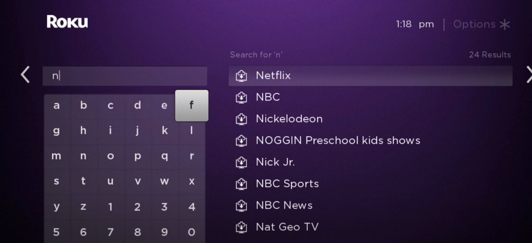 With the help of the Roku remote, search for Netflix