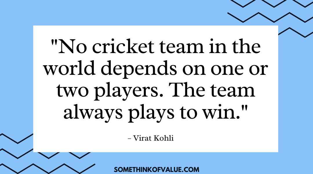 Virat Kohli Quote on Cricket