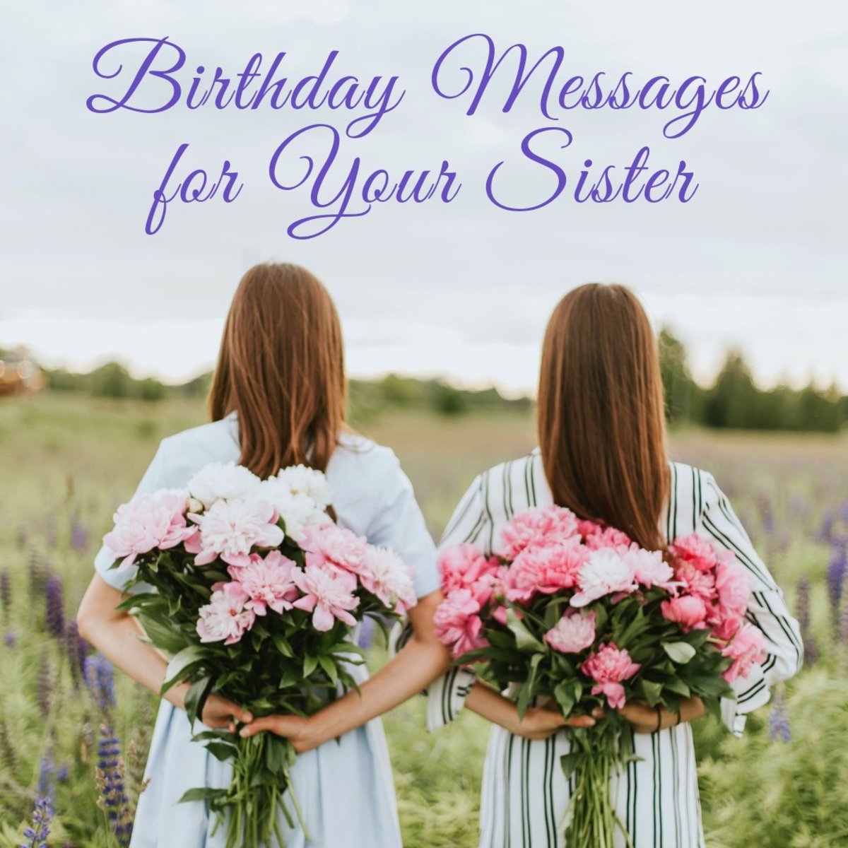 Heartfelt Birthday Wishes for Your Sister.tring