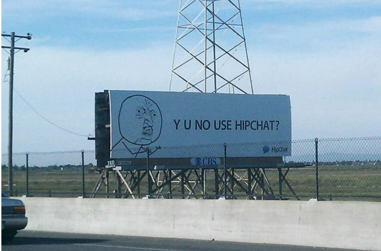Billboard advertisement by Hipchat.