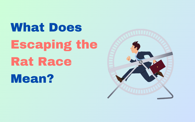 How to escape the rat race in 2025 real steps that work 