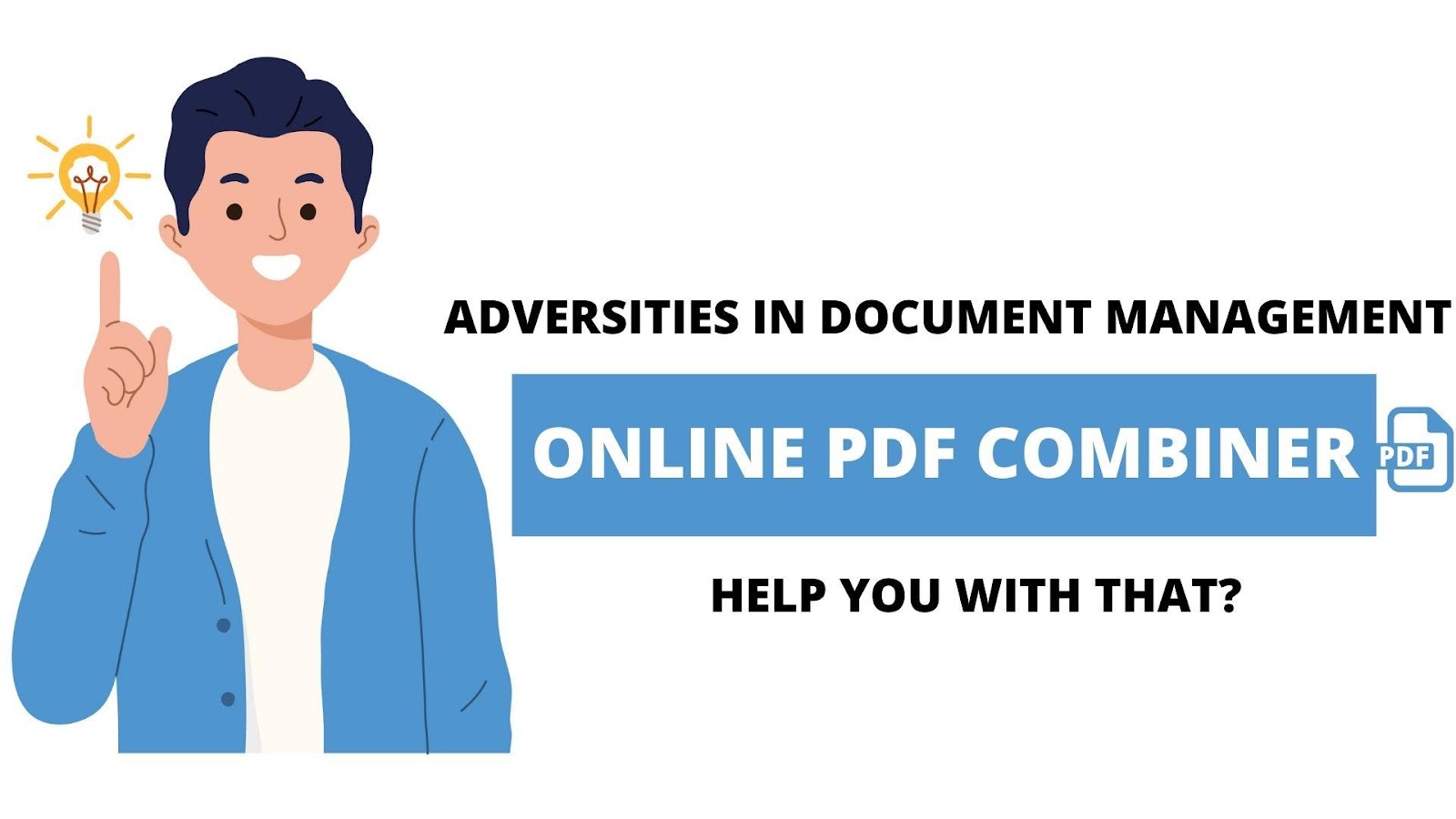 Adversities in Document Management  Can Online PDF Combiner Help You with That.jpg