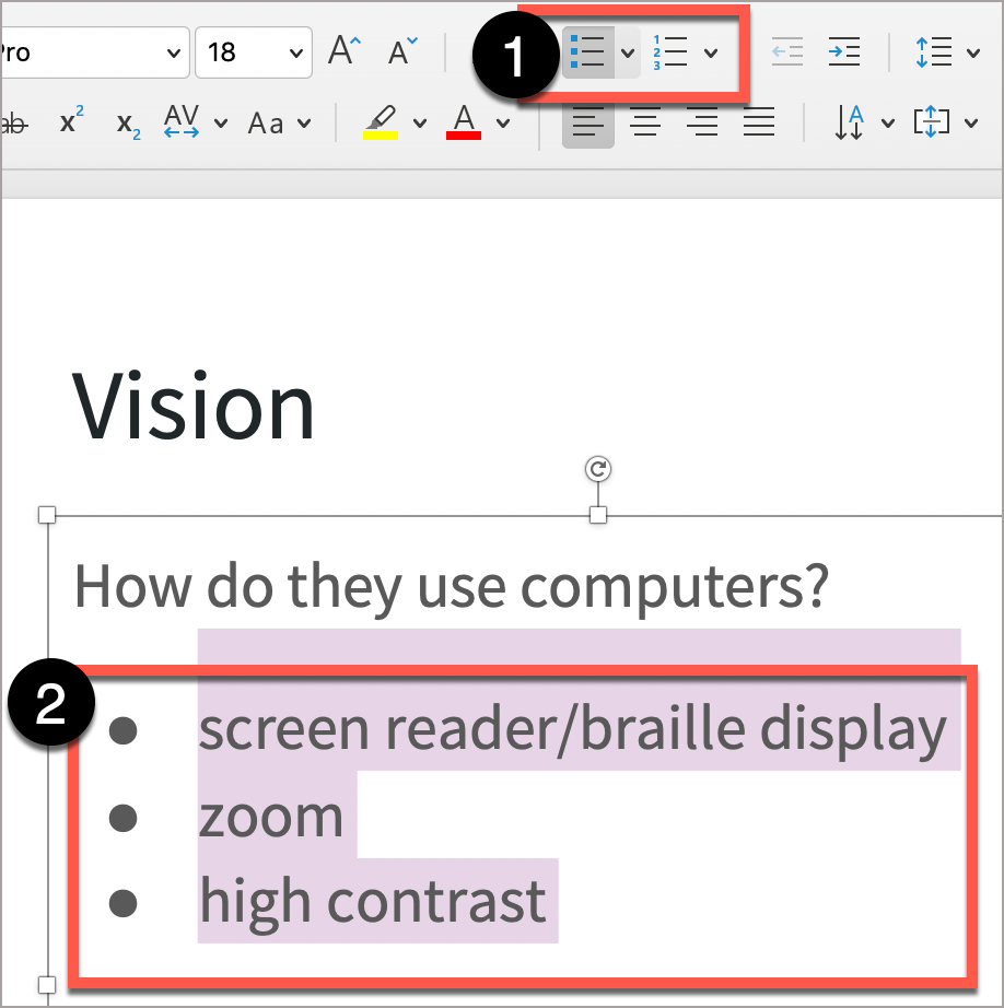 In PowerPoint, highlight the text, then select button for the appropriate list style.